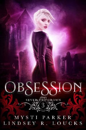 [Sever the Crown 03] • Obsession